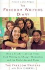 The Freedom Writers Diary  How a Teacher and 150 Teens Used Writing to Change Themselves and the World Around Them