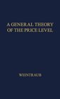 A General Theory of the Price Level Output Income Distribution and Economic Growth