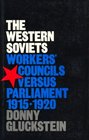 The Western Soviets Workers' Councils Versus Parliament 191520