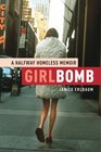 Girlbomb  A Halfway Homeless Memoir