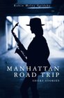 Manhattan Road Trip Short Stories