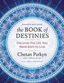 The Book of Destinies Discover the Life You Were Born to Live