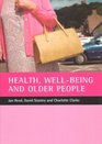 Health WellBeing and Older People