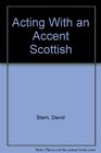 Acting With an Accent Scottish