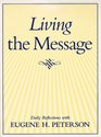 Living the Message Daily Reflections with Eugene Peterson