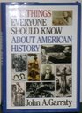 1001 Things Everyone Should Know About American History