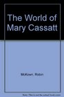 The World of Mary Cassatt