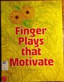 Finger plays that motivate A collection of tested and novel action verses