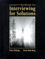 Learner's Workbook for Interviewing for Solutions