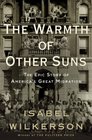 The Warmth of Other Suns The Epic Story of America's Great Migration