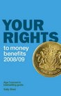 Your Rights to Money Benefits 2008/09 2008/2009