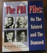 The FBI Files On the Tainted and the Damned