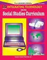 Integrating Technology into the Social Studies Curriculum