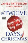 The Twelve TopsyTurvy Very Messy Days of Christmas The New Holiday Classic People Will Be Reading for Generations