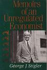 Memoirs of an Unregulated Economist