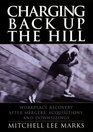 Charging Back Up the Hill  Workplace Recovery After Mergers Acquisitions and Downsizings