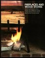 Fireplaces and Wood Stoves
