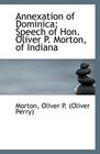 Annexation of Dominica Speech of Hon Oliver P Morton of Indiana