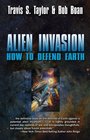 Alien Invasion The Ultimate Survival Guide for the Ultimate Attack