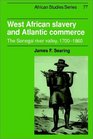 West African Slavery and Atlantic Commerce  The Senegal River Valley 17001860