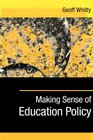 Making Senase of Education Policy Studies in the Sociology and Politics of Education