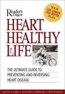 Heart Healthy for Life The Ultimate Guide to Preventing and Reversing Heart Disease