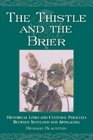 The Thistle and the Brier: Historical Links and Cultural Parallels Between Scotland and Appalachia (Contributions to Southern Appalachian Studies, 7)