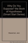 Why Do You Suppose the Book of Hypotheses