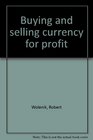 Buying and selling currency for profit