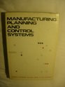 Manufacturing planning and control systems
