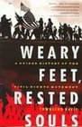 Weary Feet Rested Souls A Guided History of the Civil Rights Movement