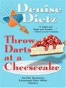 Throw Darts at a Cheesecake
