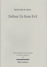 Deliver Us from Evil Interpreting the Redemption from the Power of Satan in New Testament Theology