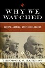 Why We Watched Europe America and the Holocaust