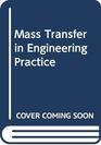 Mass Transfer in Engineering Practice