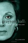 Grayson Hall A Hard Act to Follow