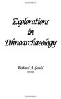 Explorations in ethnoarchaeology