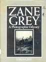Zane Grey A Photographic Odyssey