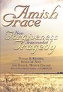 Amish Grace How Forgiveness Transcended Tragedy