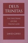 Deus Trinitas The Doctrine of the Triune God