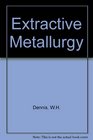 Extractive Metallurgy