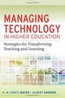 Managing Technology in Higher Education Strategies for Transforming Teaching and Learning