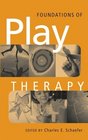 Foundations of Play Therapy
