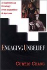 Engaging Unbelief A Captivating Strategy from Augustine  Aquinas