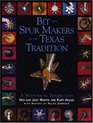 Bit  Spur Makers in the Texas Tradition A Historical Perspective