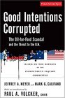 Good Intentions Corrupted The Oil for Food Scandal And the Threat to the UN
