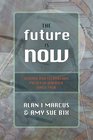 The Future Is Now Science And Technology Policy in America Since 1950