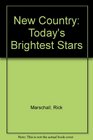 NEW COUNTRY TODAY'S BRIGHTEST STARS