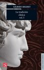 La tradicion clasica/ A Classic Tradition Influencias griegas y romanas en la literatura occidental I