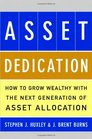 Asset Dedication How to Grow Wealthy with the Next Generation of Asset Allocation